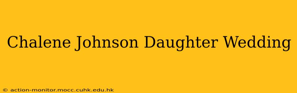 Chalene Johnson Daughter Wedding