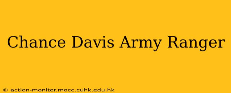 Chance Davis Army Ranger
