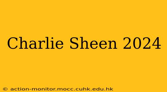 Charlie Sheen 2024