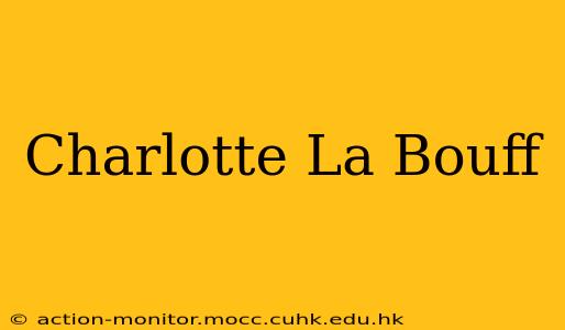 Charlotte La Bouff