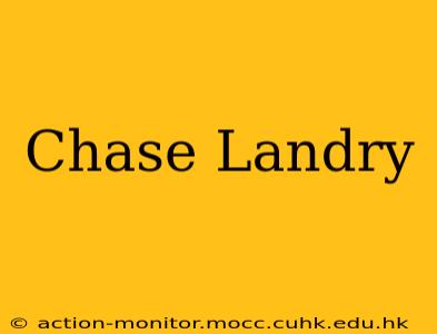 Chase Landry