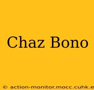 Chaz Bono