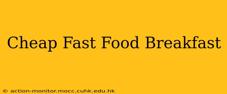 Cheap Fast Food Breakfast