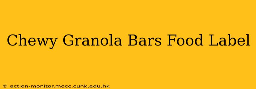Chewy Granola Bars Food Label