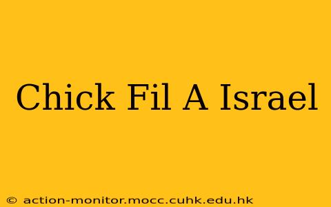 Chick Fil A Israel