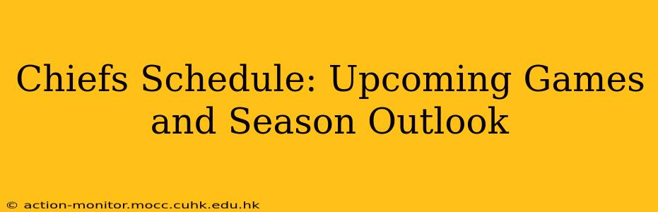 Chiefs Schedule: Upcoming Games and Season Outlook