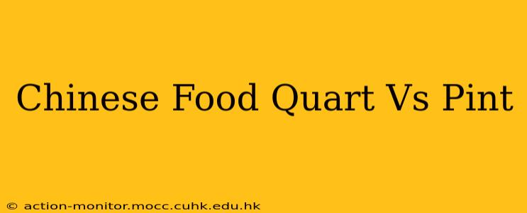 Chinese Food Quart Vs Pint