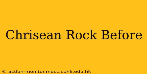 Chrisean Rock Before