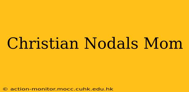 Christian Nodals Mom