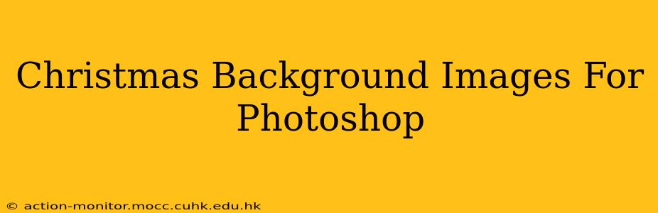 Christmas Background Images For Photoshop