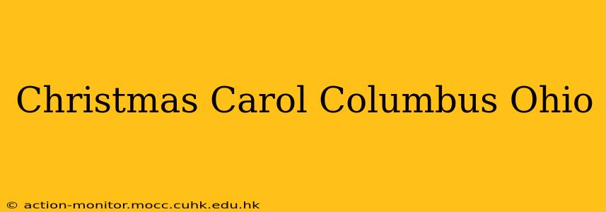 Christmas Carol Columbus Ohio