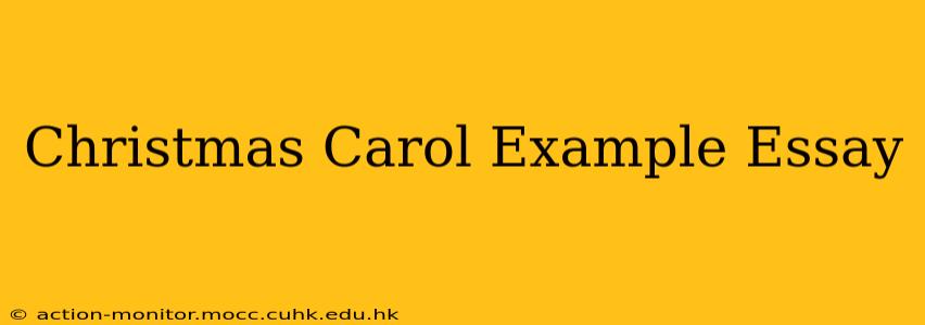 Christmas Carol Example Essay