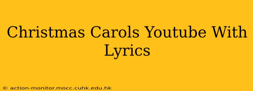 Christmas Carols Youtube With Lyrics