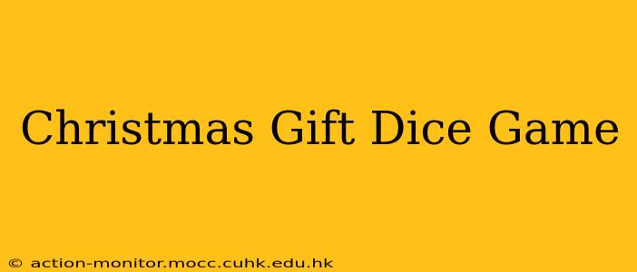 Christmas Gift Dice Game