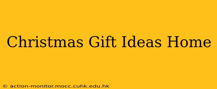 Christmas Gift Ideas Home