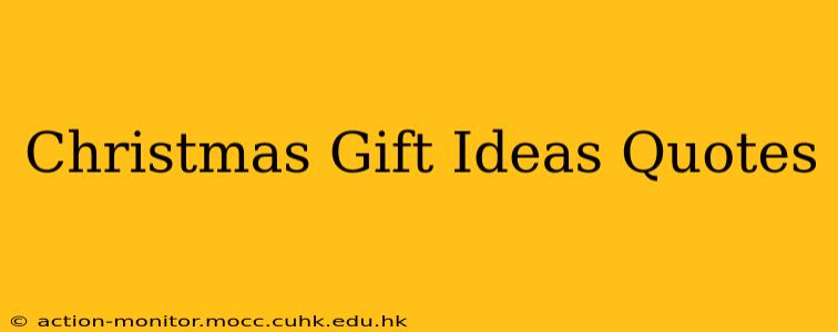 Christmas Gift Ideas Quotes