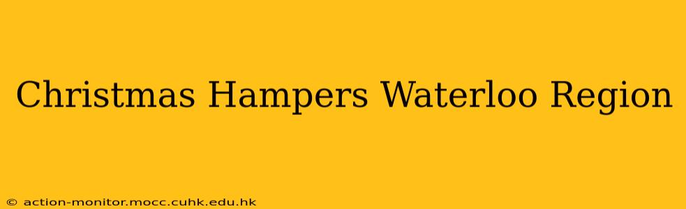 Christmas Hampers Waterloo Region