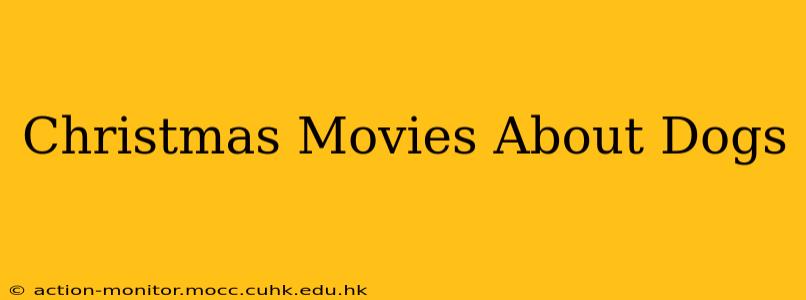 Christmas Movies About Dogs