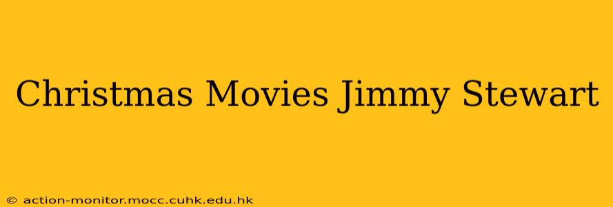 Christmas Movies Jimmy Stewart