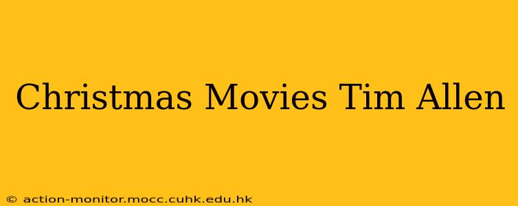 Christmas Movies Tim Allen