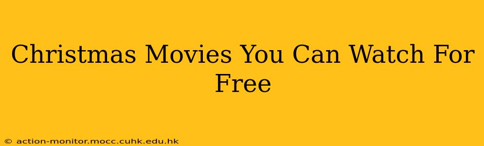 Christmas Movies You Can Watch For Free