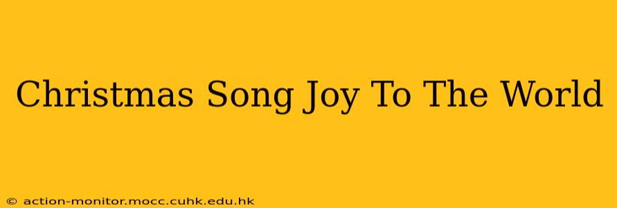 Christmas Song Joy To The World