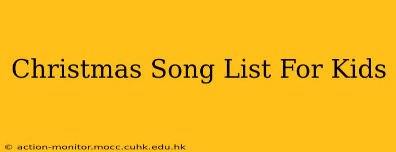 Christmas Song List For Kids