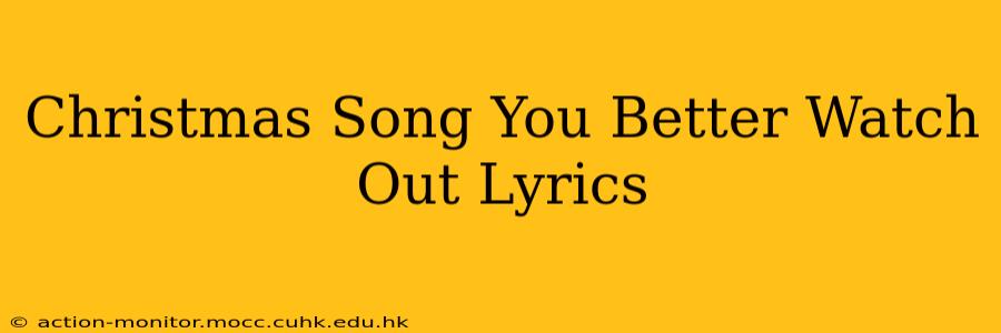 Christmas Song You Better Watch Out Lyrics