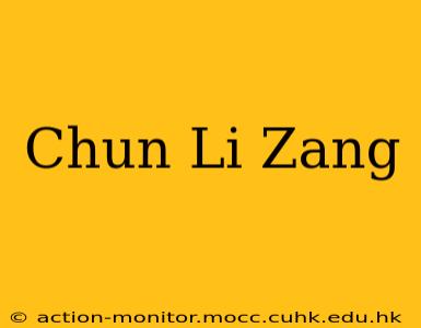Chun Li Zang