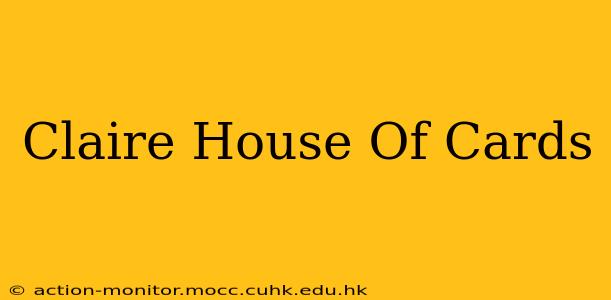 Claire House Of Cards