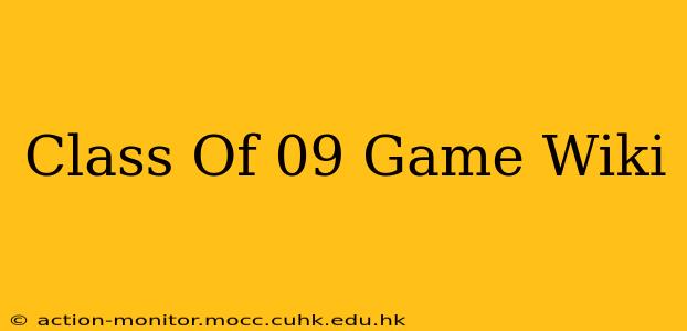 Class Of 09 Game Wiki