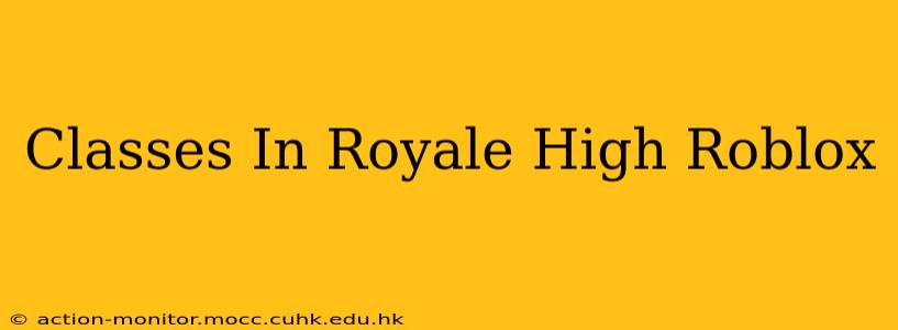 Classes In Royale High Roblox