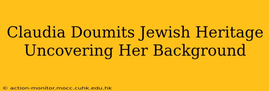 Claudia Doumits Jewish Heritage Uncovering Her Background