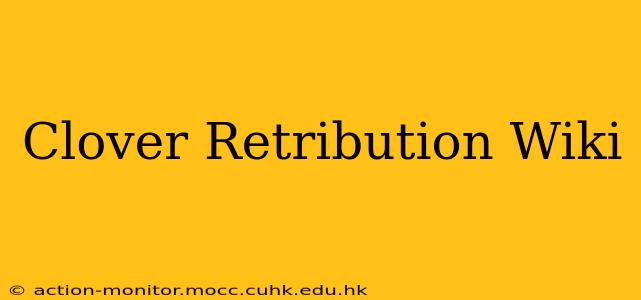 Clover Retribution Wiki