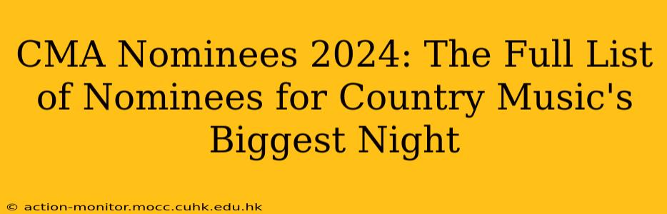 CMA Nominees 2024: The Full List of Nominees for Country Music's Biggest Night