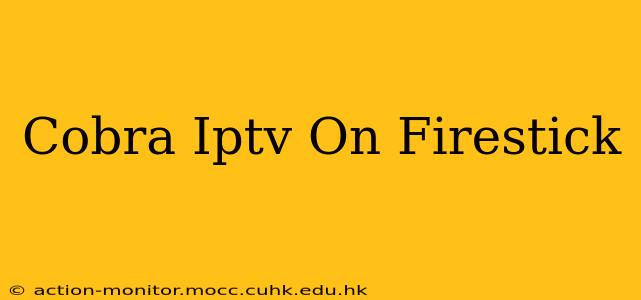 Cobra Iptv On Firestick