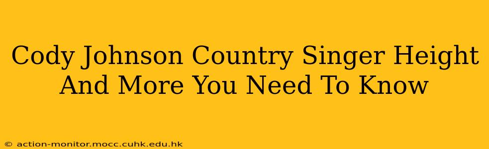 Cody Johnson Country Singer Height And More You Need To Know