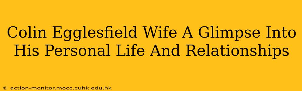 Colin Egglesfield Wife A Glimpse Into His Personal Life And Relationships