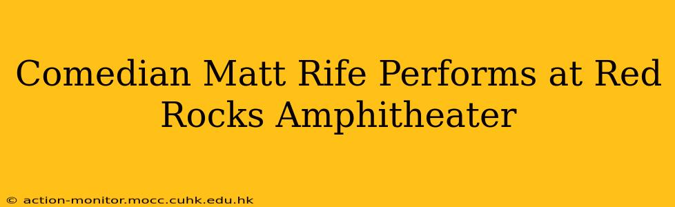 Comedian Matt Rife Performs at Red Rocks Amphitheater