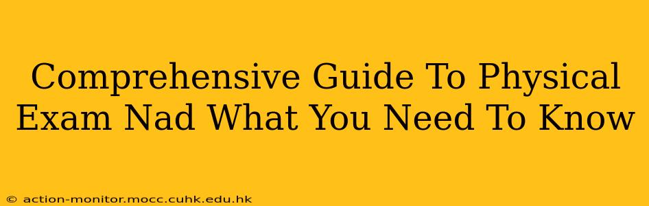 Comprehensive Guide To Physical Exam Nad What You Need To Know
