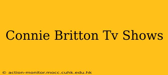 Connie Britton Tv Shows