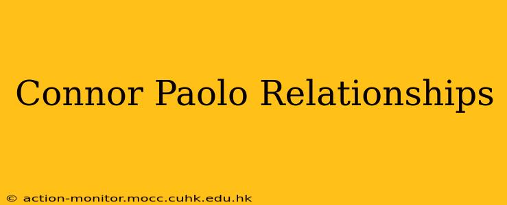 Connor Paolo Relationships