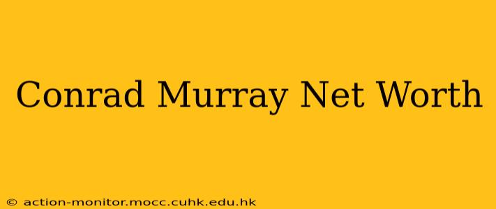 Conrad Murray Net Worth