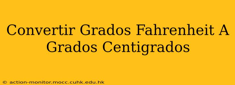 Convertir Grados Fahrenheit A Grados Centigrados