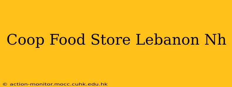 Coop Food Store Lebanon Nh