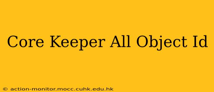 Core Keeper All Object Id