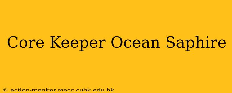 Core Keeper Ocean Saphire