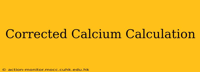 Corrected Calcium Calculation