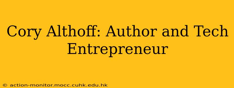 Cory Althoff: Author and Tech Entrepreneur