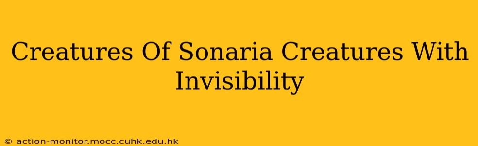 Creatures Of Sonaria Creatures With Invisibility